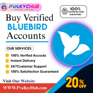 Buy Verified Bluebird Accounts